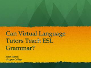 Can Virtual Language Tutors Teach ESL Grammar?