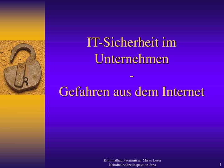 it sicherheit im unternehmen gefahren aus dem internet