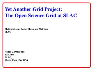 Yet Another Grid Project: The Open Science Grid at SLAC