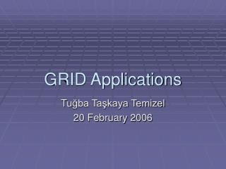 GRID Applications