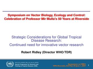 Strategic Considerations for Global Tropical Disease Research:
