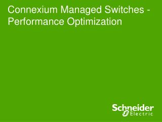 Connexium Managed Switches - Performance Optimization
