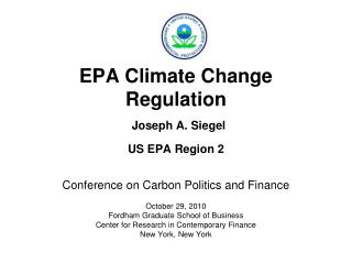 EPA Climate Change Regulation Joseph A. Siegel US EPA Region 2