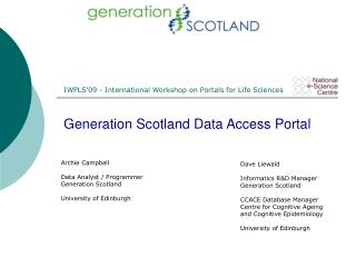 Archie Campbell Data Analyst / Programmer Generation Scotland University of Edinburgh