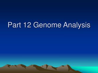 Part 12 Genome Analysis
