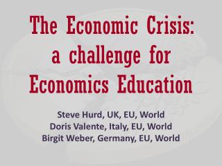 The Economic Crisis: a challenge for Economics Education