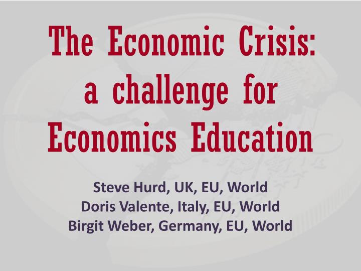 the economic crisis a challenge for economics education