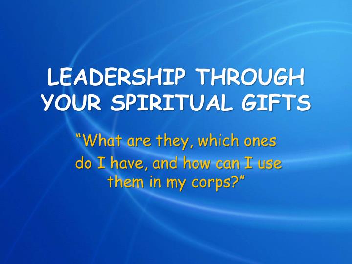leadership through your spiritual gifts