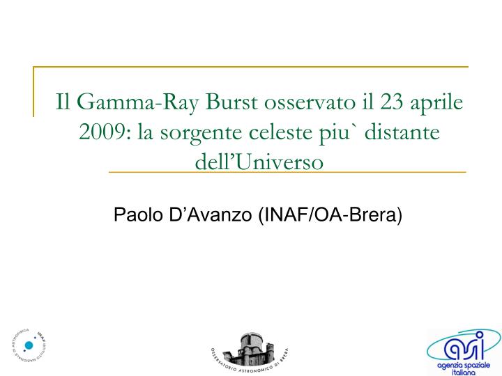 il gamma ray burst osservato il 23 aprile 2009 la sorgente celeste piu distante dell universo