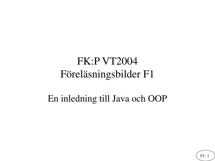 fk p vt2004 f rel sningsbilder f1