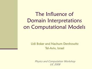 The Influence of Domain Interpretations on Computational Models