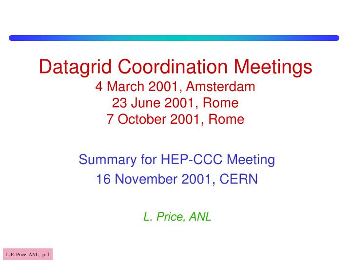 datagrid coordination meetings 4 march 2001 amsterdam 23 june 2001 rome 7 october 2001 rome