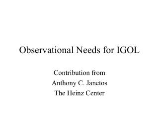 Observational Needs for IGOL