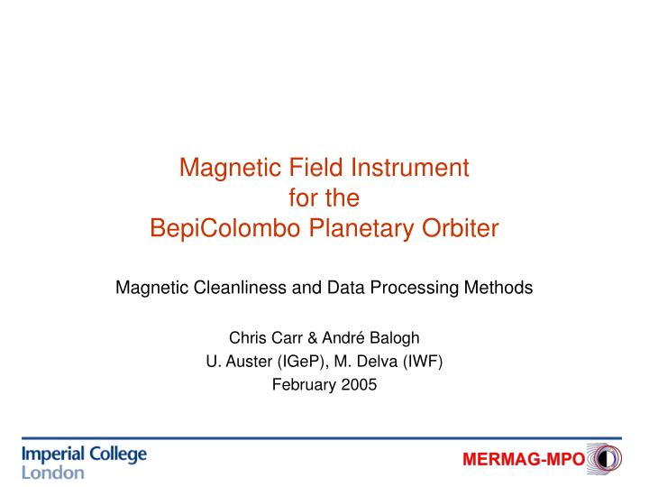 magnetic field instrument for the bepicolombo planetary orbiter