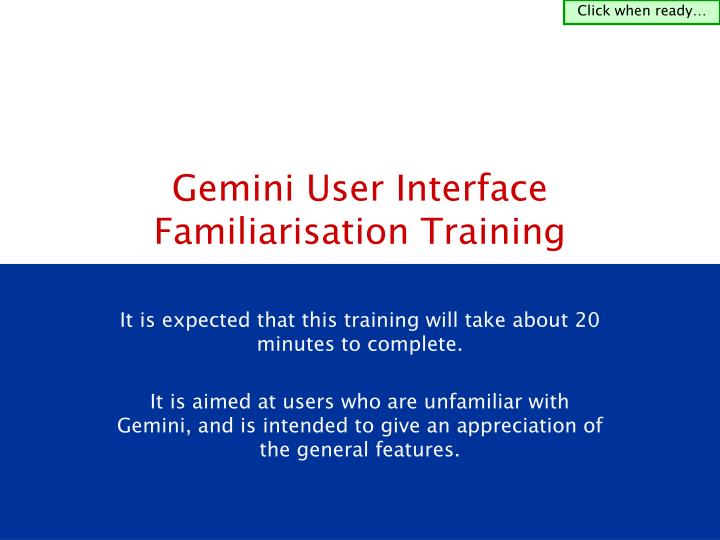 gemini user interface familiarisation training