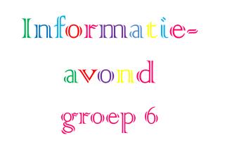 i n f o r m a t i e a v o n d groep 6