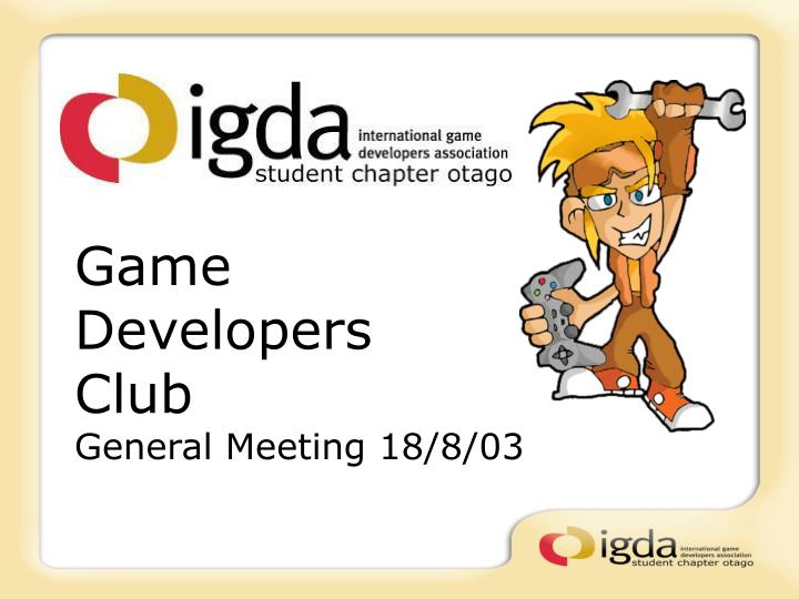 game developers club general meeting 18 8 03