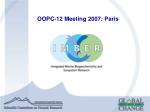 OOPC-12 Meeting 2007: Paris - slide 1