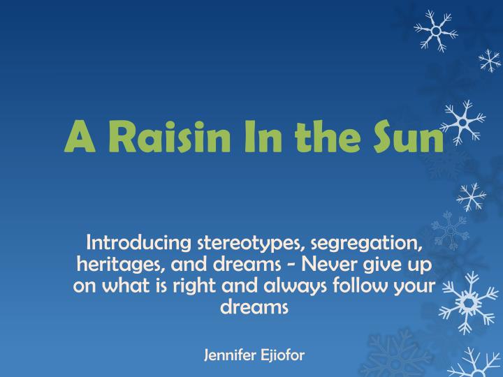 a raisin in the sun