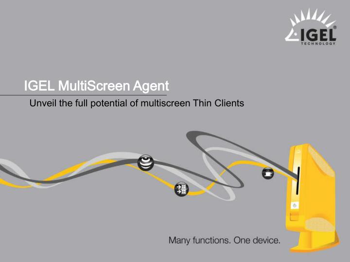igel multiscreen agent