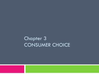 Chapter 3 Consumer Choice