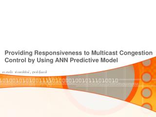 Providing Responsiveness to Multicast Congestion Control by Using ANN Predictive Model