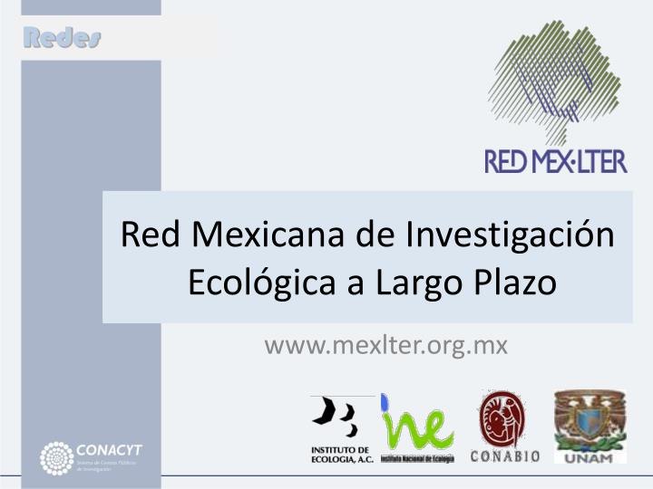 red mexicana de investigaci n ecol gica a largo plazo