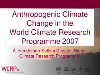 Anthropogenic Climate Change in the World Climate Research Programme 2007