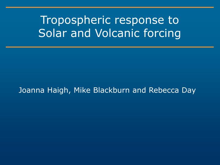 tropospheric response to solar and volcanic forcing