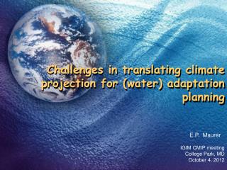 Challenges in translating climate projection for (water) adaptation planning