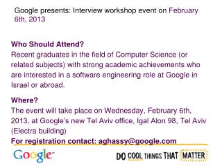 Google presents: Interview workshop event on February 6th, 2013