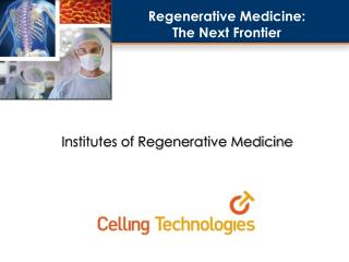 Institutes of Regenerative Medicine