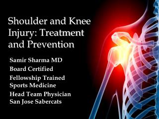 Shoulder and Knee Injury: Treatment and Prevention