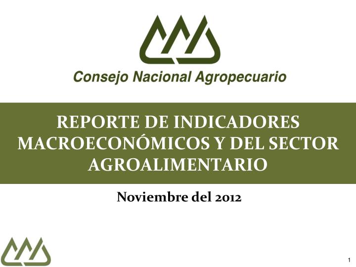 reporte de indicadores macroecon micos y del sector agroalimentario