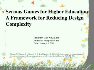 Serious Games for Higher Education : A Framework for Reducing Design Complexity