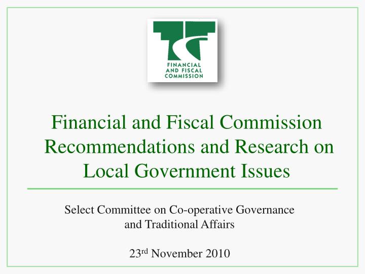 financial and fiscal commission recommendations and research on local government issues