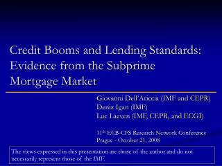 Credit Booms and Lending Standards: Evidence from the Subprime Mortgage Market