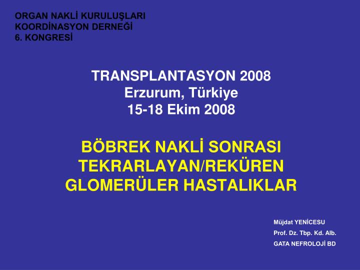 transplantasyon 2008 erzurum t rkiye 15 18 ekim 2008