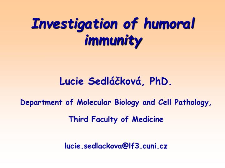 investigation of humoral immunity