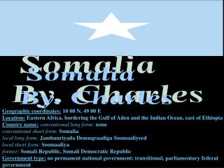 Somalia By. Charles