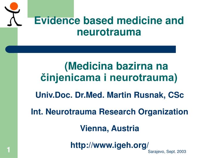 evidence based medicine and neurotrauma medicina bazirna na injenicama i neurotrauma
