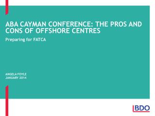 ABA Cayman Conference: The Pros and Cons of OffShore Centres