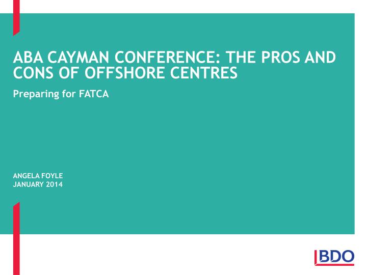 aba cayman conference the pros and cons of offshore centres