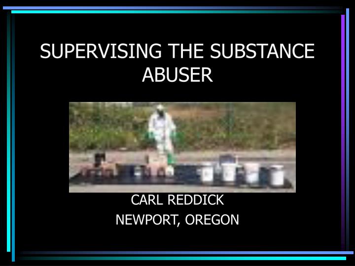 supervising the substance abuser