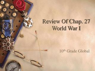 Review Of Chap. 27 World War I