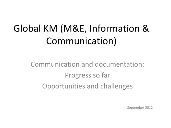 global km m e information communication