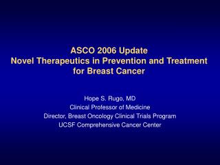 ASCO 2006 Update Novel Therapeutics in Prevention and Treatment for Breast Cancer