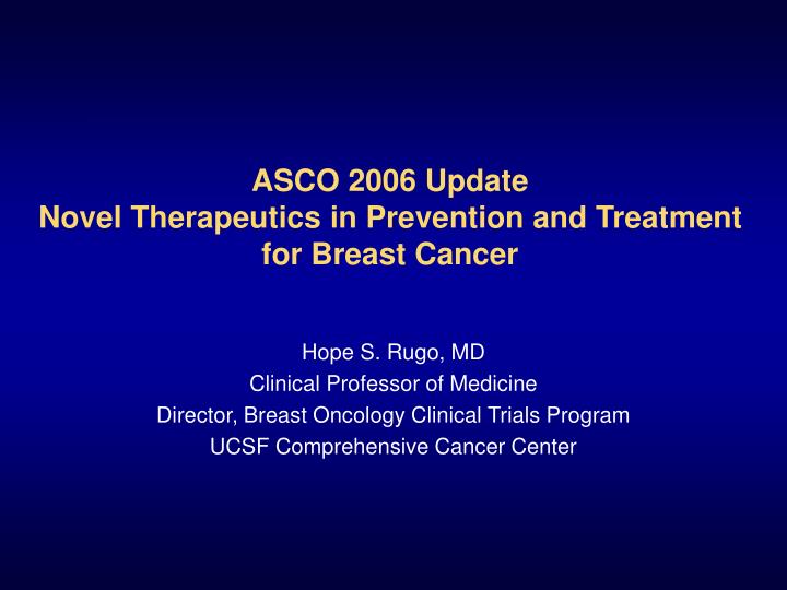 asco 2006 update novel therapeutics in prevention and treatment for breast cancer