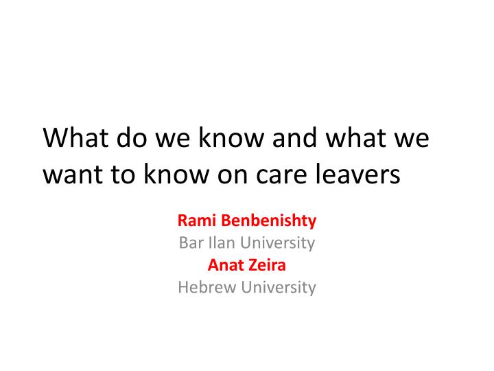 what do we know and what we want to know on care leavers