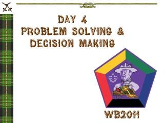 Day 4 Problem Solving &amp; Decision Making